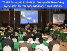PhD-Dr.Tu spoke at International Cosmetic Surgery Conference in Korea Mar 2006