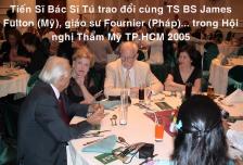 PhD-Dr.Tu discuss with PhD–Dr.James Fulton (USA), Prof. Fournier (France)